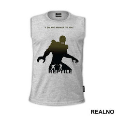 Reptile I Do Not Answer To You - Mortal Kombat