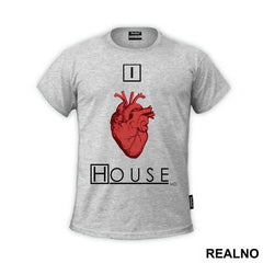 I Love - House