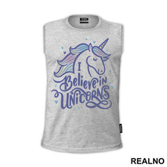 I Believe In Unicorns - Jednorog - Majica