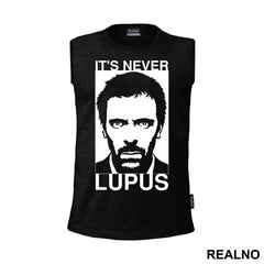 It's Never Lupus - House