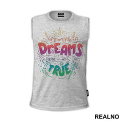 Let The Dreams Come True - Unicorn - Jednorog - Majica