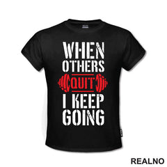 When Others Quit I Keep Going - Red - Trening