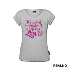 The Secret Ingredient Is Always Love - Pink - Love - Ljubav