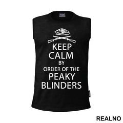 Keep Calm by The Order Of The Peaky Blinders - Peaky Blinders