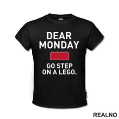 Dear Monday, Go Step On A Lego - Humor