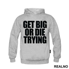 Get Big Or Die Trying - Trening - Majica
