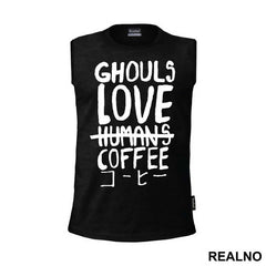 Ghould Love Coffee - Tokyo Ghoul