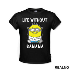 Life Without Banana - Minions