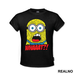 Whaaat - Minions