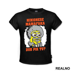 Minionese Mamafaka Duh Pik Tu - Minions