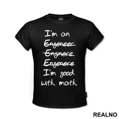 I'm Good With Math - Engineer