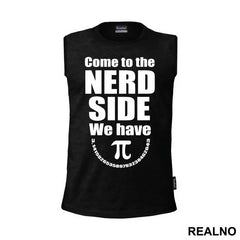Come To The Nerd Side We Have - Humor