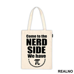 Come To The Nerd Side We Have - Humor