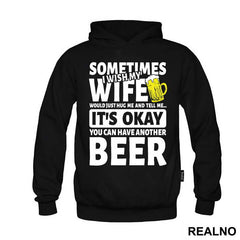 Sometimes I Wish My Wife Would Just Hug Me Tell Me - Humor