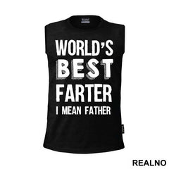 Worlds Best Farter I Mean Father - Mama i Tata - Ljubav