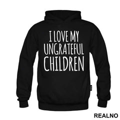 I Love My Ungrateful Children - Mama i Tata - Ljubav