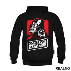 Don't Fuck With The Dark Side - Darth Vader - Star Wars