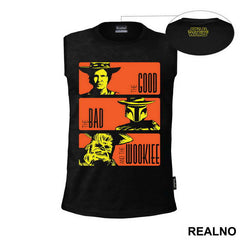The Good the Bad And The Wookiee - Star Wars