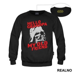 Hello Grandpa My Old Friend - Darth Vader - Star Wars