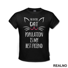 The Entire Cat Population Is My Best Friend - Pink Nose - Mačke - Cat