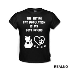 The Entire Cat Population Is My Best Friend - Heart And Paws - Mačke - Cat