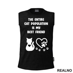 The Entire Cat Population Is My Best Friend - Heart And Paws - Mačke - Cat