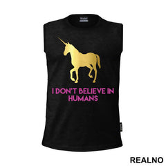 I Don't Believe In Humans - Unicorn - Jednorog - Majica