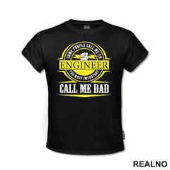 Some People Call Me An Engineer, The Most Important Call Me Dad - Geek