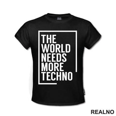 The World Needs More Techno - Muzika