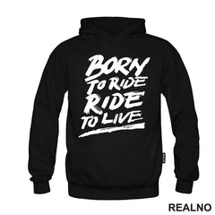 Born To Ride, Ride To Live - Big - Motori