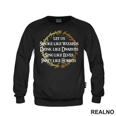 Smoke Like Wizards Drink Like Dwarves Sing Like Elves Party Like Hobbits - Lord Of The Rings - LOTR