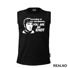 According To My Calculations, You Are An Idiot - Star Trek