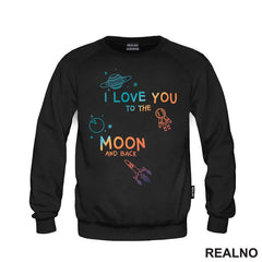 I Love You To The Moon And Back - Colors - Space - Svemir