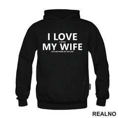 I Love It When My Wife Lets Me Work On The Car - Kola - Auto