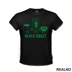Never Forget - Old School Technology - Geek