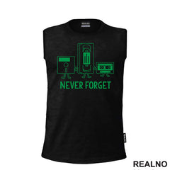 Never Forget - Old School Technology - Geek
