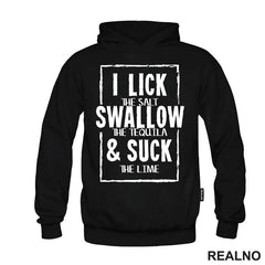 I Lick The Salt, Swallow The Tequila And Suck The Lime - Humor