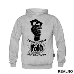 I Don't Even Fold My Laundry - Poker