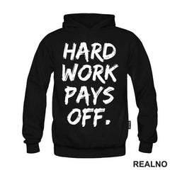 Hard Work Pays Off - Motivation - Quotes