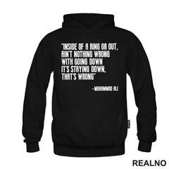Ain't Nothing Wrong With Going Down It's Staying Down, That's Wrong - Muhammad Ali - Box - Sport
