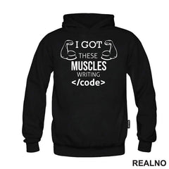 I Got These Muscles Writing Code - Geek