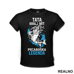 Tata, Kralj, Mit, Pecaroška Legenda - Riba i udica - Pecanje - Fishing