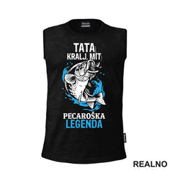 Tata, Kralj, Mit, Pecaroška Legenda - Riba i udica - Pecanje - Fishing