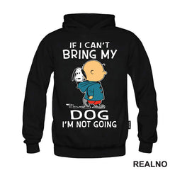 If I Can't Bring My Dog I'm Not Going - Snoopy - Peanuts - Snupi - Crtani filmovi