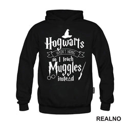 Hogwarts Wasn't Hiring So I Teach Muggles Instead - Harry Potter