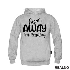 Go Away I'm Reading - Books - Čitanje - Knjige