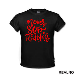 Never Stop Reading - Red - Books - Čitanje - Knjige