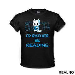 I'd Rather Be Reading - Cute - Books - Čitanje - Knjige