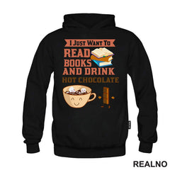 I Just Want To Read Books And Drink Hot Chocolate - Books - Čitanje - Knjige