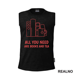 All You Need Are Books And Tea - Red - Books - Čitanje - Knjige